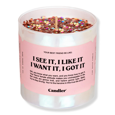 Candier I See it, I Like It, I Want it, I Got it Candle