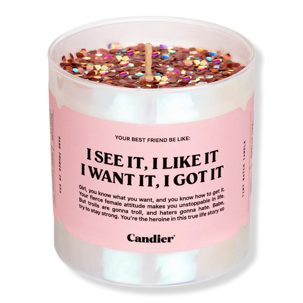 Candier I See it, I Like It, I Want it, I Got it Candle