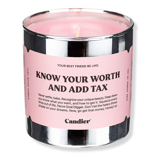 Candier Know Your Worth And Add Tax Candle #1