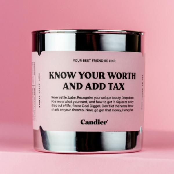 Candier Know Your Worth And Add Tax Candle #2