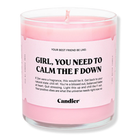 Girl, You Need To Calm The F Down Candle