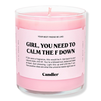 Candier Girl, You Need To Calm The F Down Candle