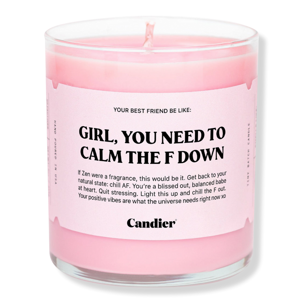 Candier Girl, You Need To Calm The F Down Candle