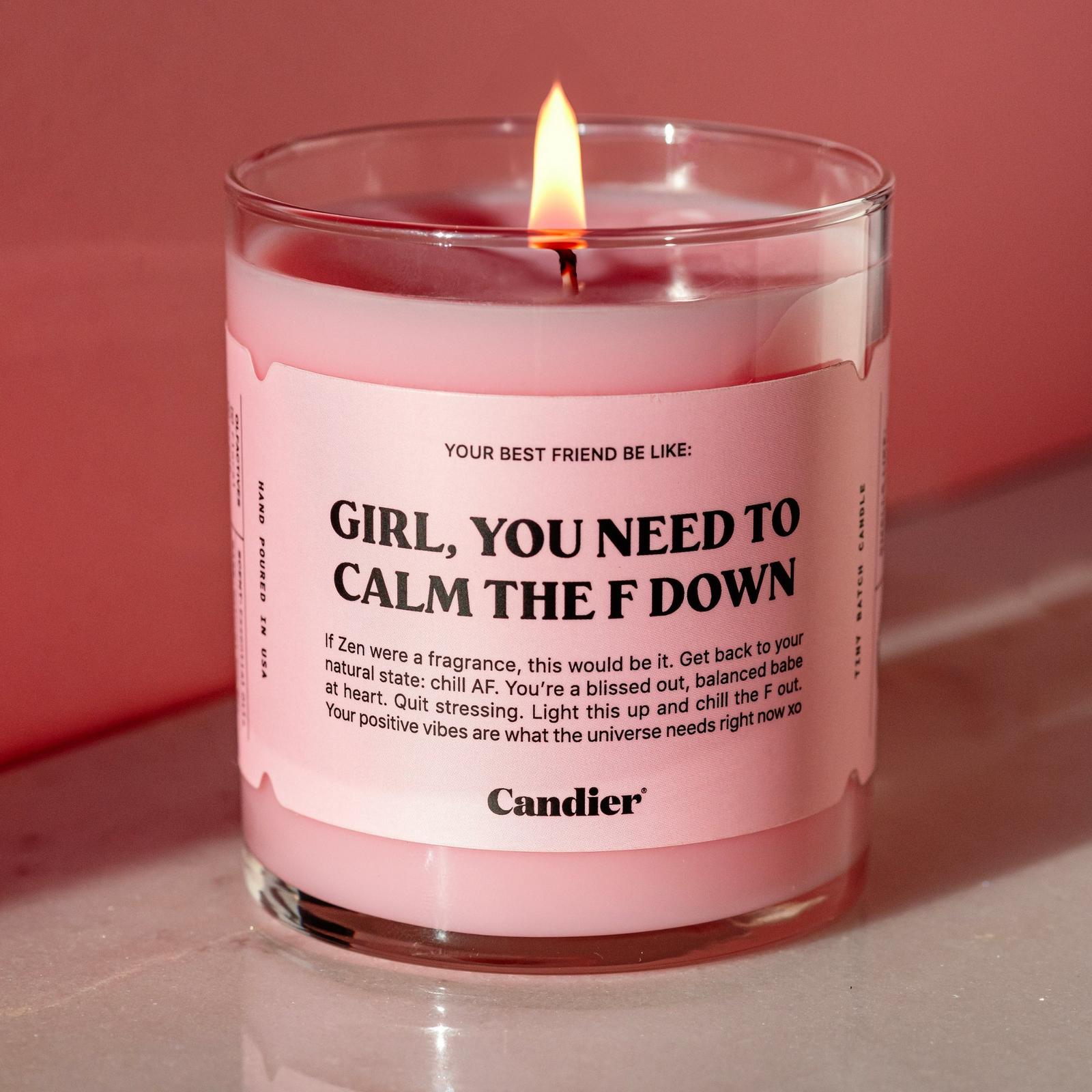 Girl, You Need To Calm The F'Down Candle