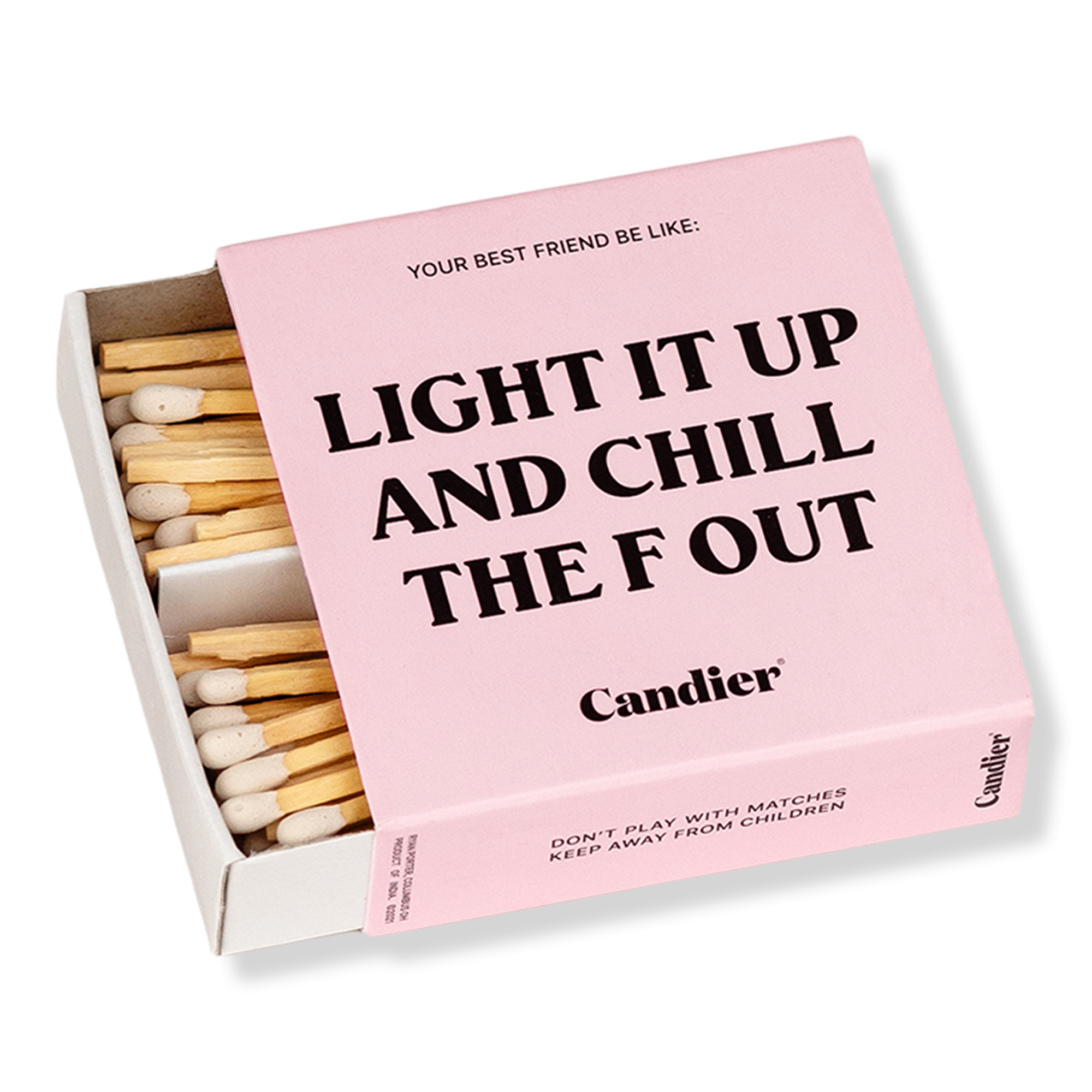 Candier Light It Up and Chill The F' Out Matches #1