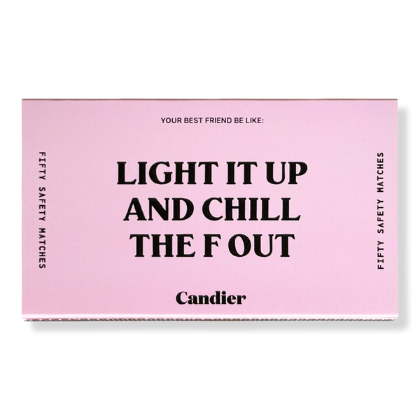 Candier Light It Up and Chill The F' Out Matches #1