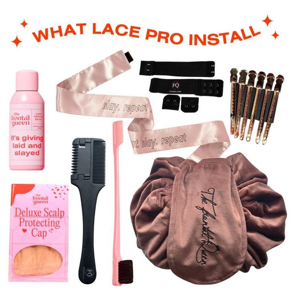 The Frontal Queen What Lace? - Pro Install Kit #2