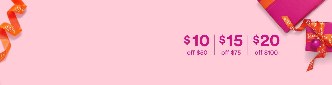 $10 off 50 │ $15 off 75 │ $20 off 100