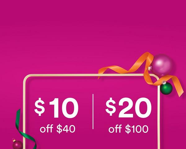 $10 off 40 | $20 off $100