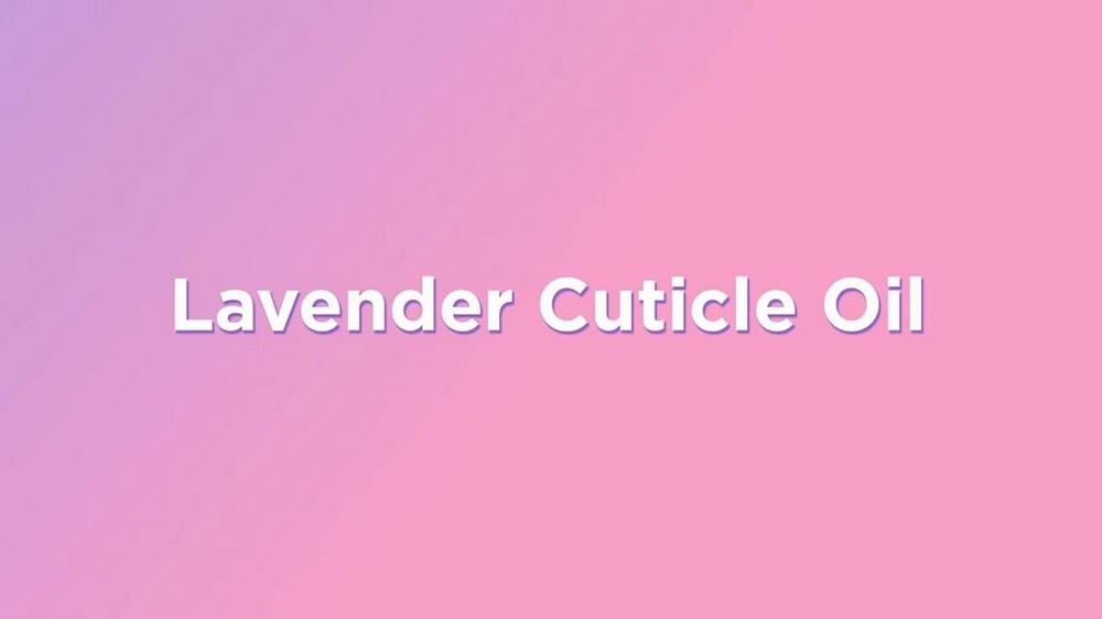Scented Cuticle Oil - Lavender