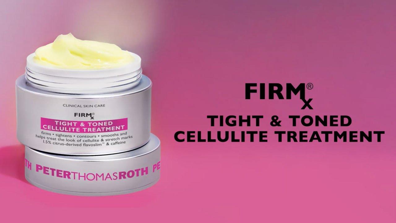 FIRMx Tight & Toned Cellulite Treatment - Peter Thomas Roth