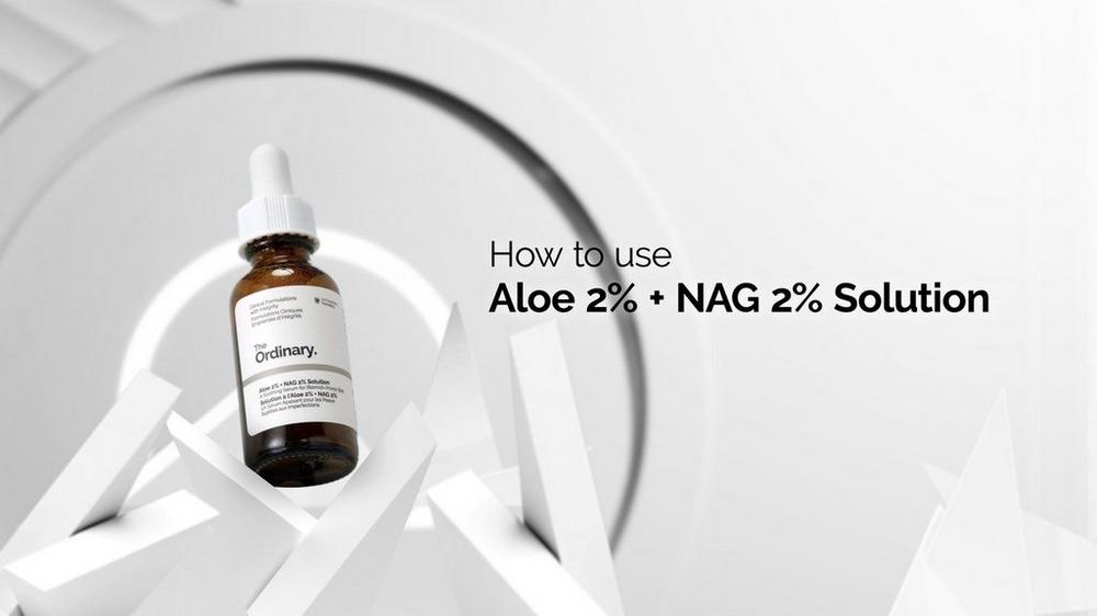 Aloe 2% + NAG 2% Solution Serum